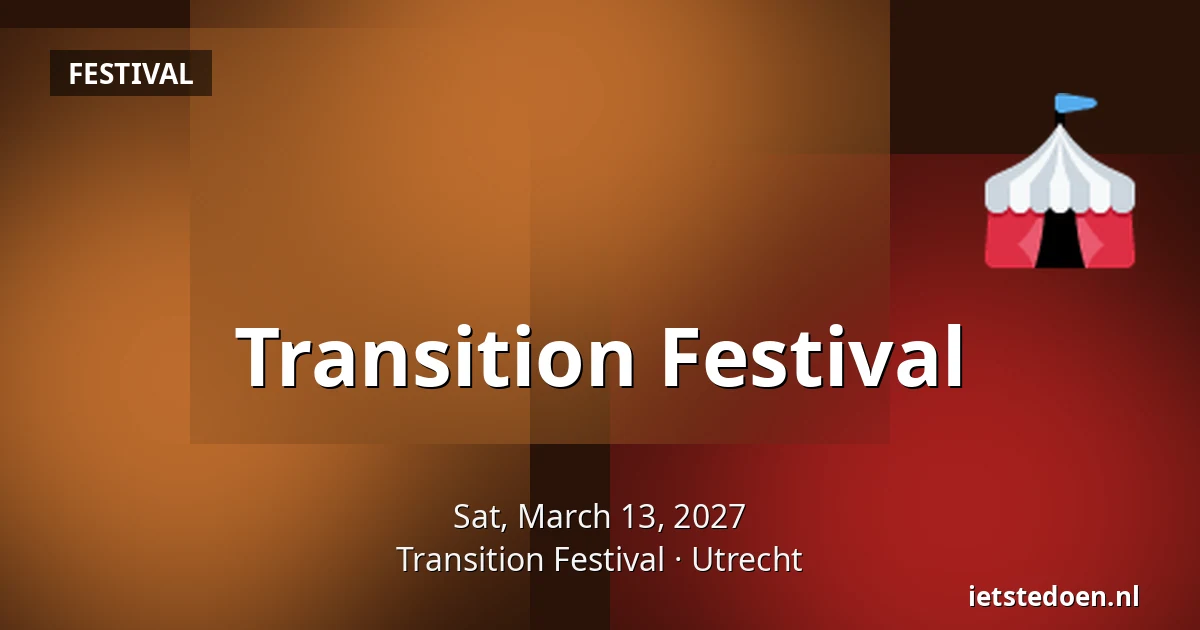 Transition Festival — Transition Festival, Utrecht