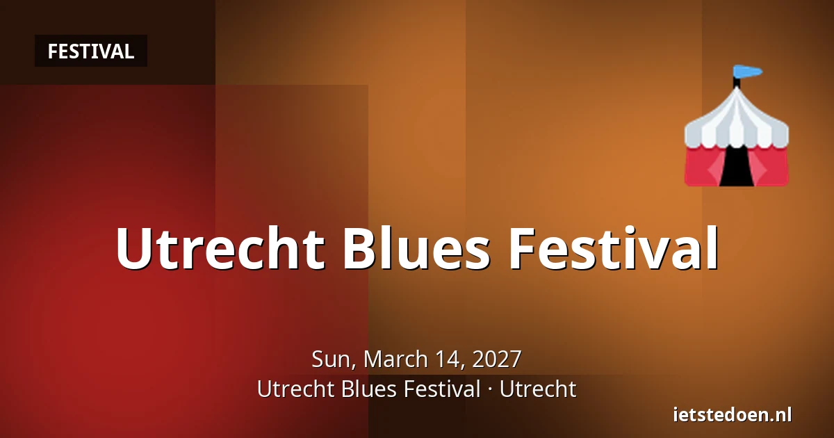Utrecht Blues Festival — Utrecht Blues Festival, Utrecht