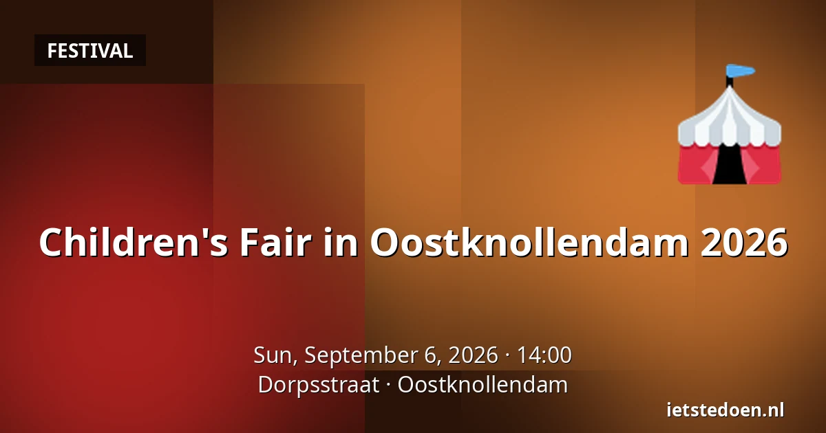 Children's Fair in Oostknollendam 2026 — Dorpsstraat, Oostknollendam