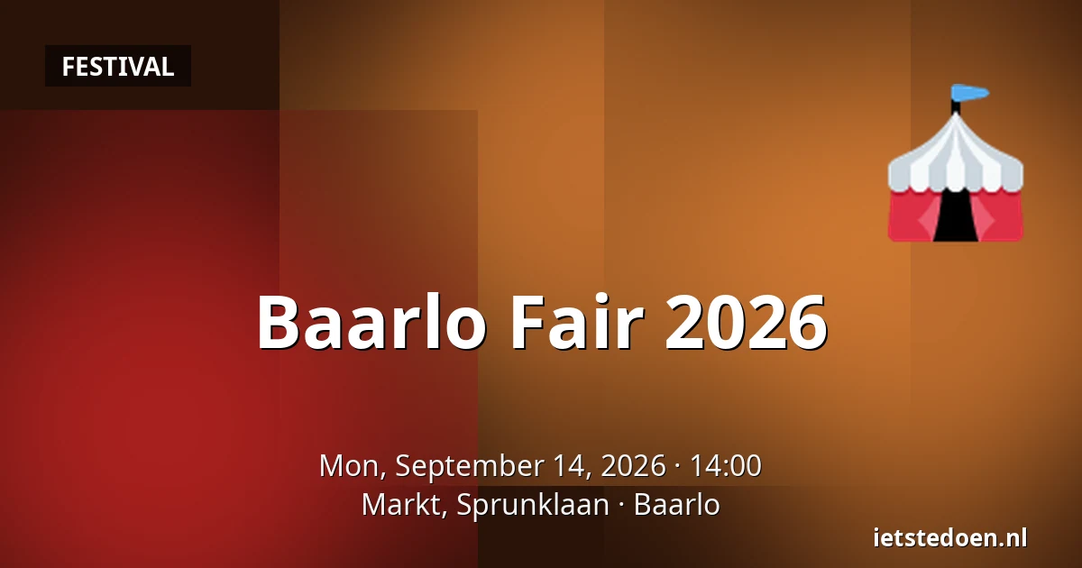 Baarlo Fair 2026 — Markt, Sprunklaan, Baarlo