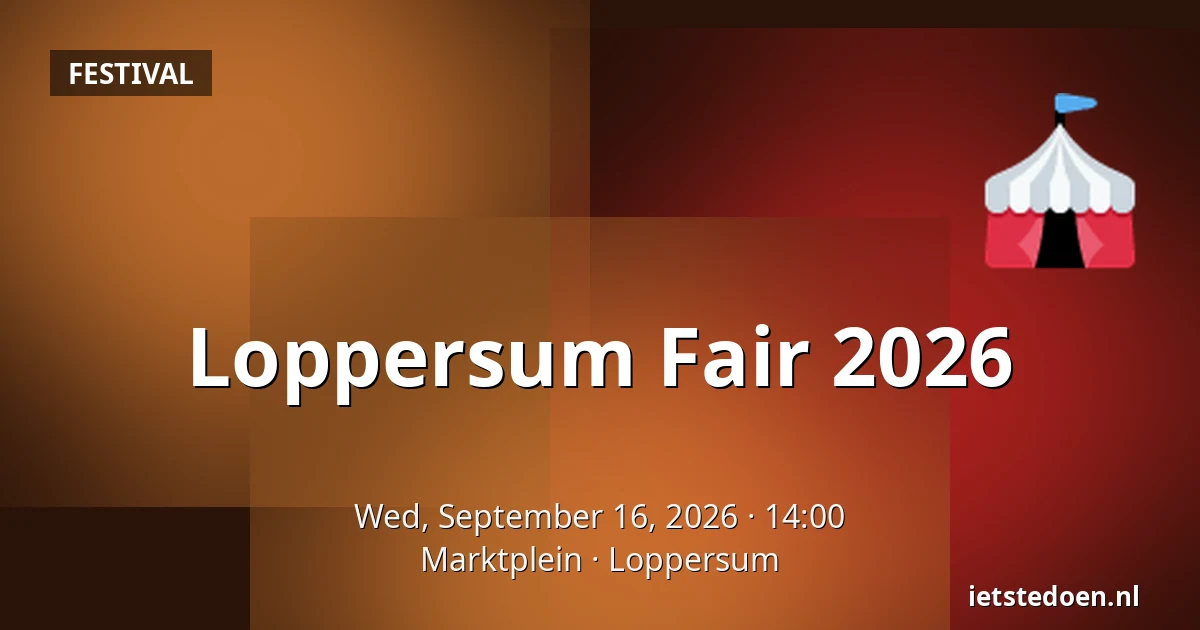 Loppersum Fair 2026 — Marktplein, Loppersum