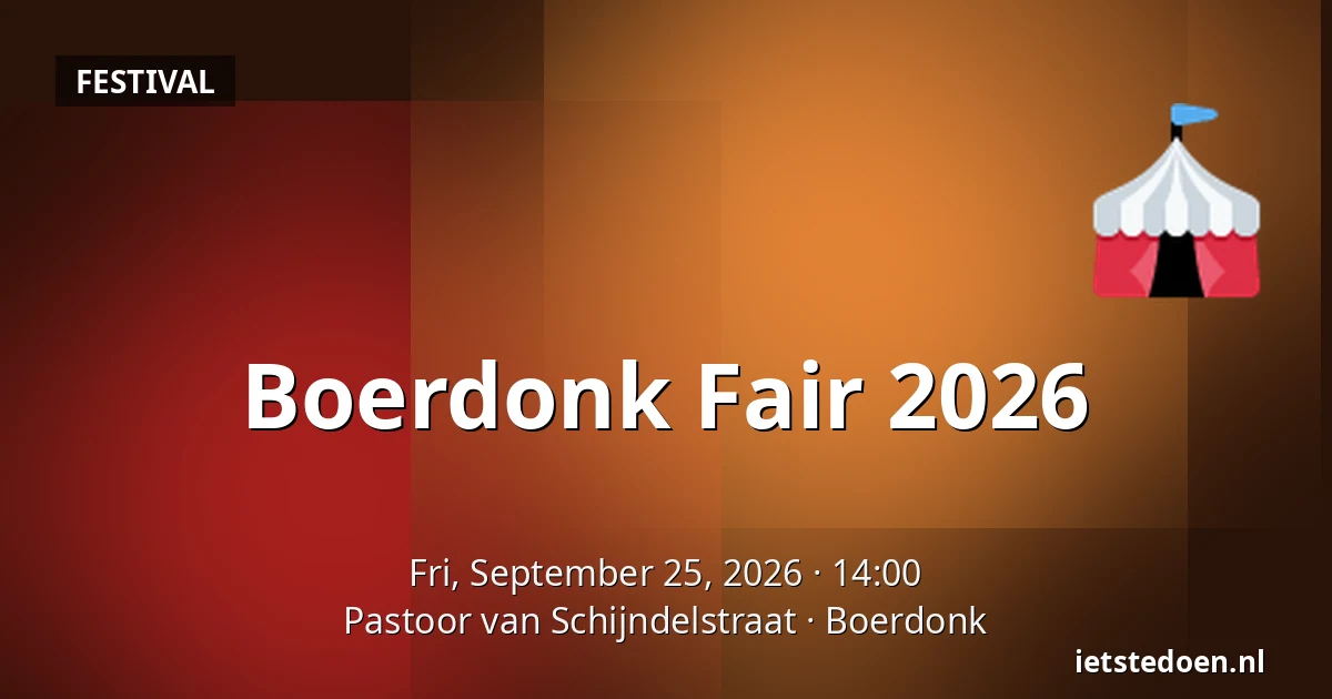 Boerdonk Fair 2026 — Pastoor van Schijndelstraat, Boerdonk