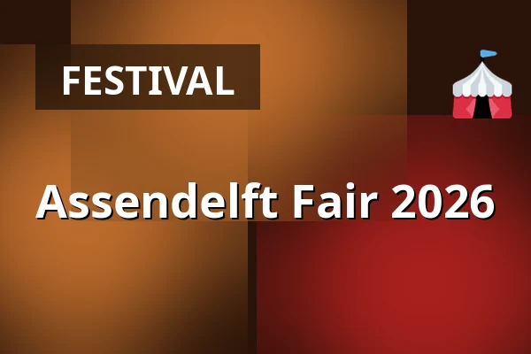 Assendelft Fair 2026 — Dorpstraat, Delftlaan, Assendelft