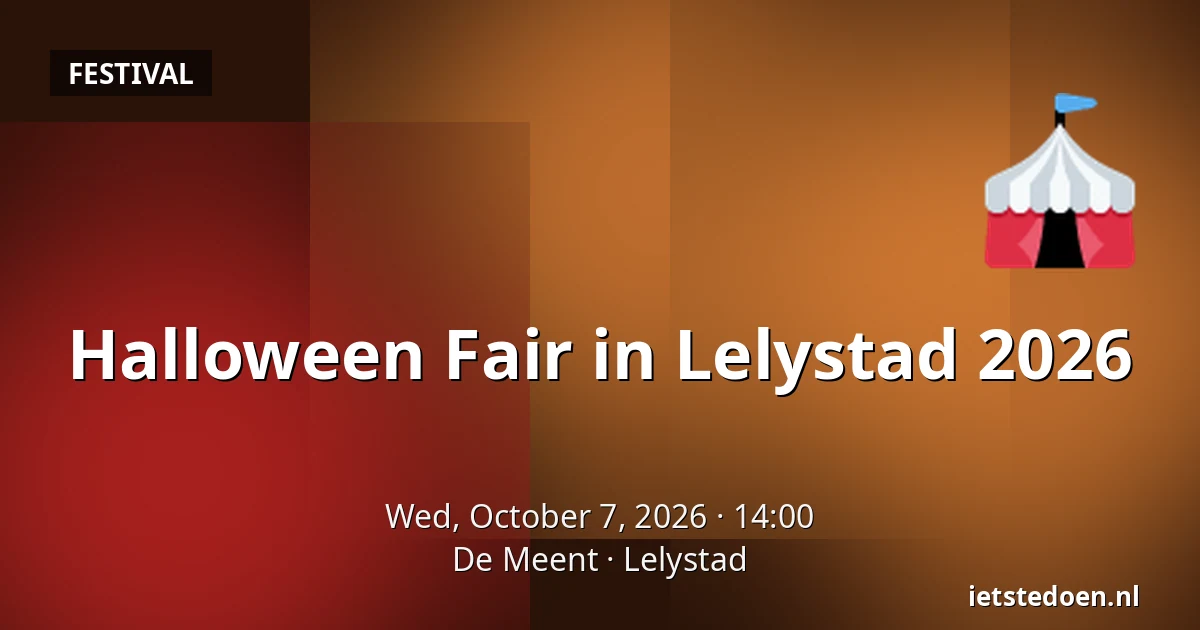 Halloween Fair in Lelystad 2026 — De Meent, Lelystad