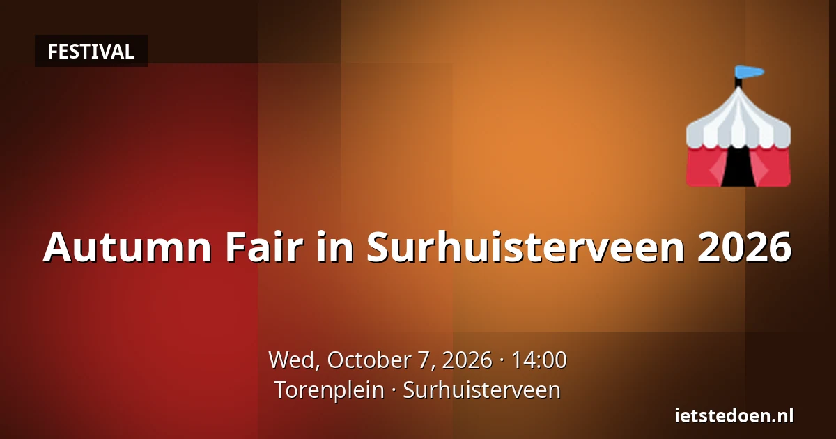 Autumn Fair in Surhuisterveen 2026 — Torenplein, Surhuisterveen