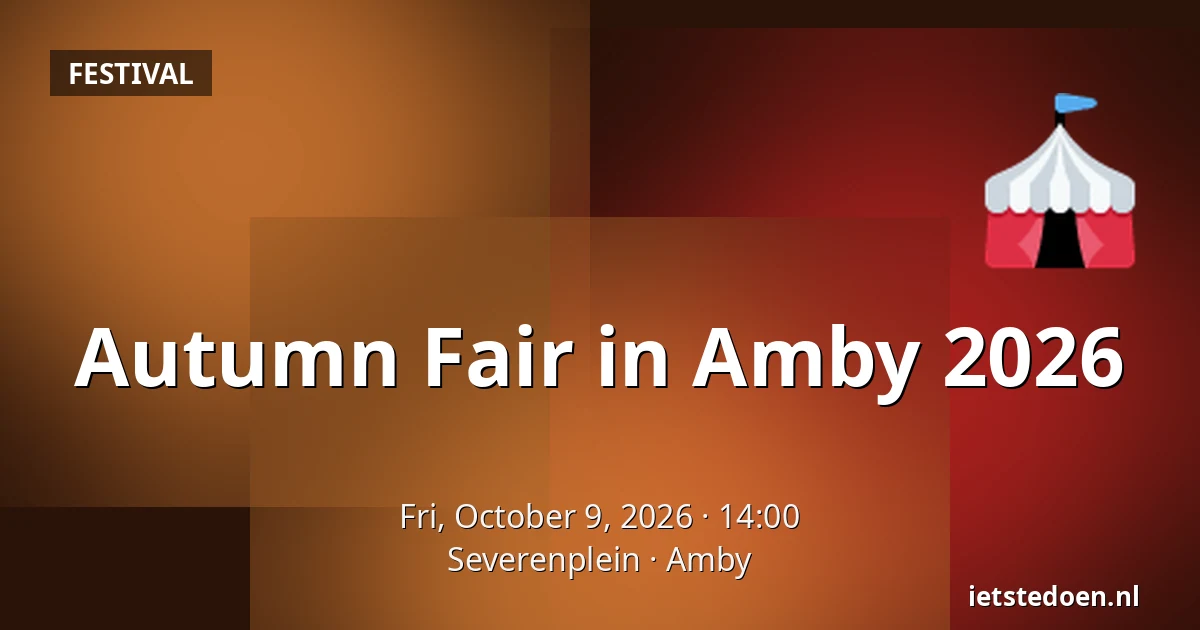 Autumn Fair in Amby 2026 — Severenplein, Amby