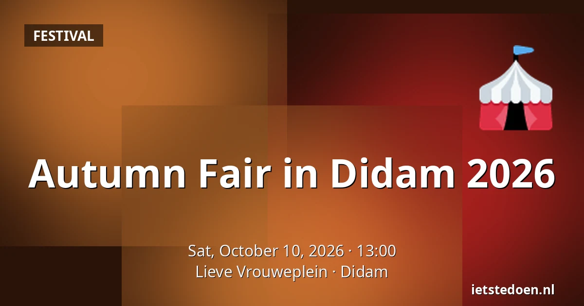 Autumn Fair in Didam 2026 — Lieve Vrouweplein, Didam
