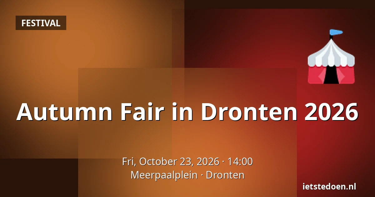 Autumn Fair in Dronten 2026 — Meerpaalplein, Dronten