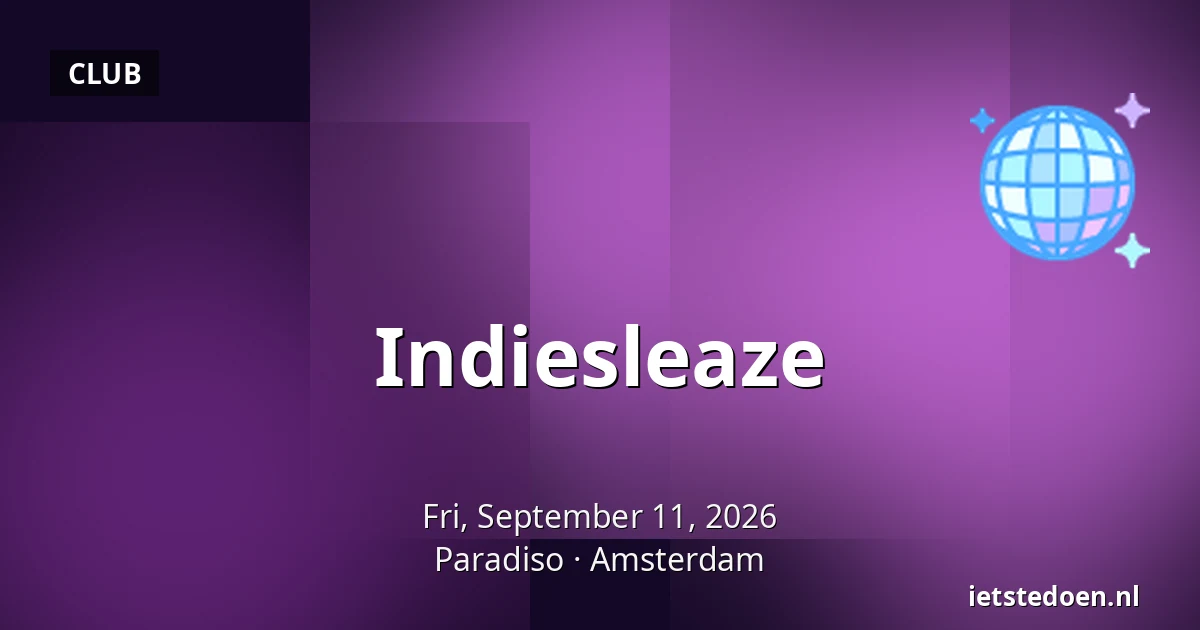 Indiesleaze — Paradiso, Amsterdam