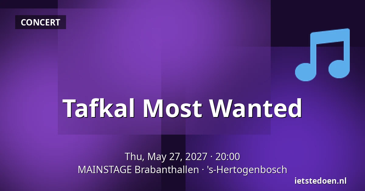 Tafkal Most Wanted — MAINSTAGE Brabanthallen, 's-Hertogenbosch