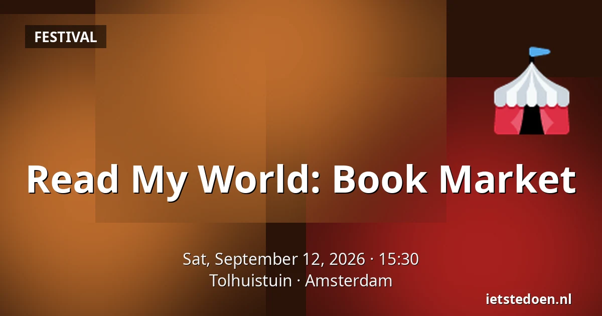 Read My World: Book Market — Tolhuistuin, Amsterdam