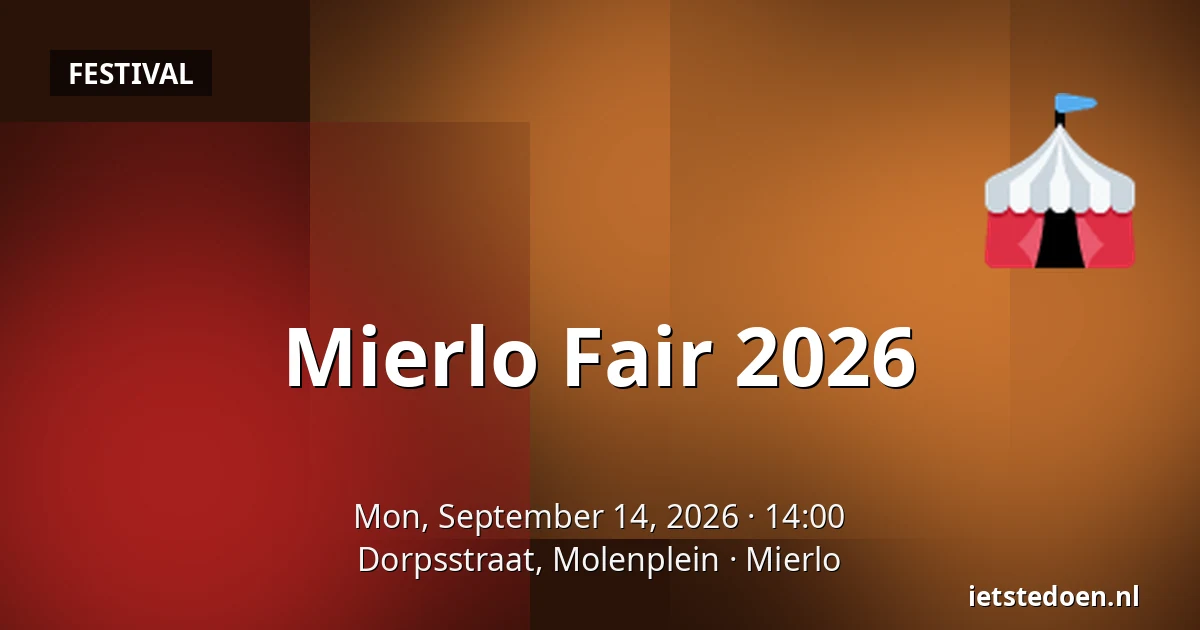 Mierlo Fair 2026 — Dorpsstraat, Molenplein, Mierlo