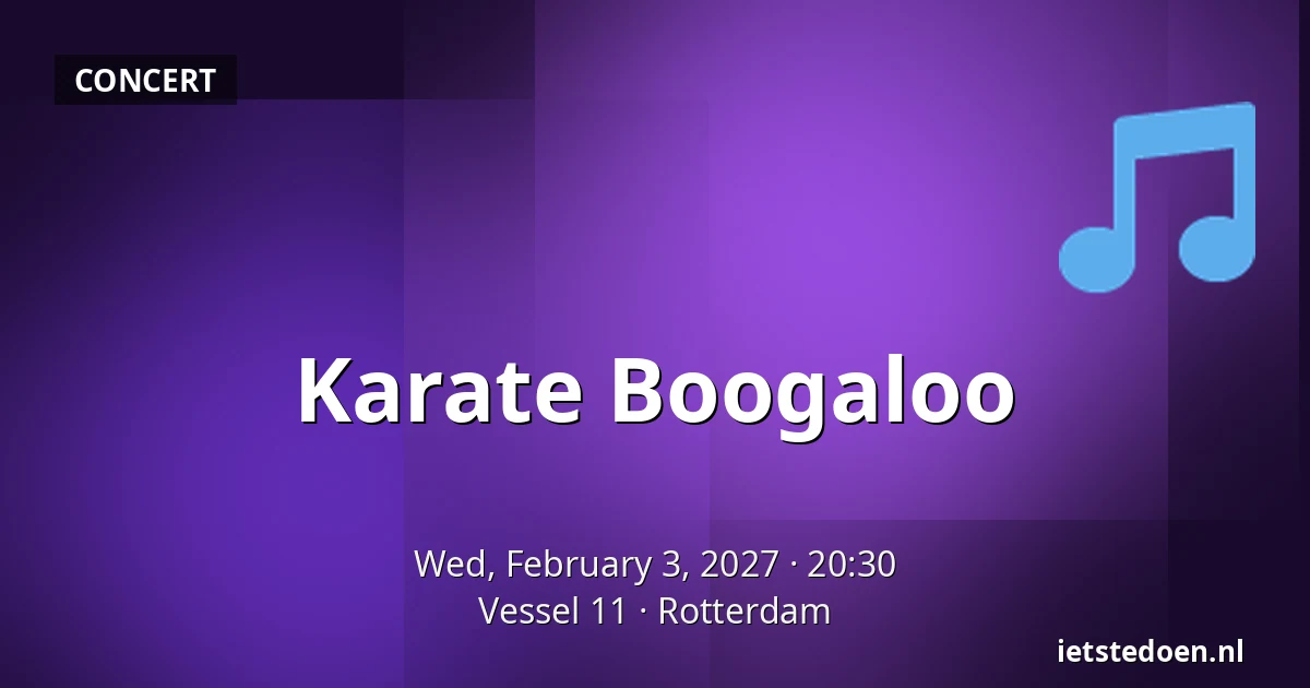 Karate Boogaloo — Vessel 11, Rotterdam