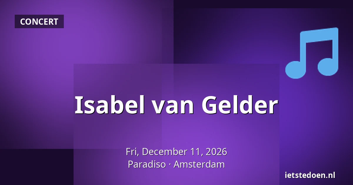 Isabel van Gelder — Paradiso, Amsterdam