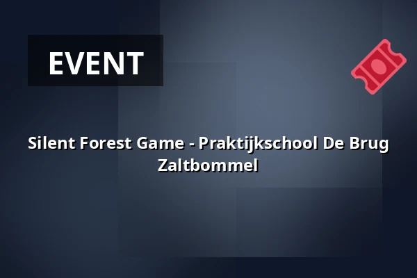 Silent Forest Game - Praktijkschool De Brug Zaltbommel — Schansweg, Uden