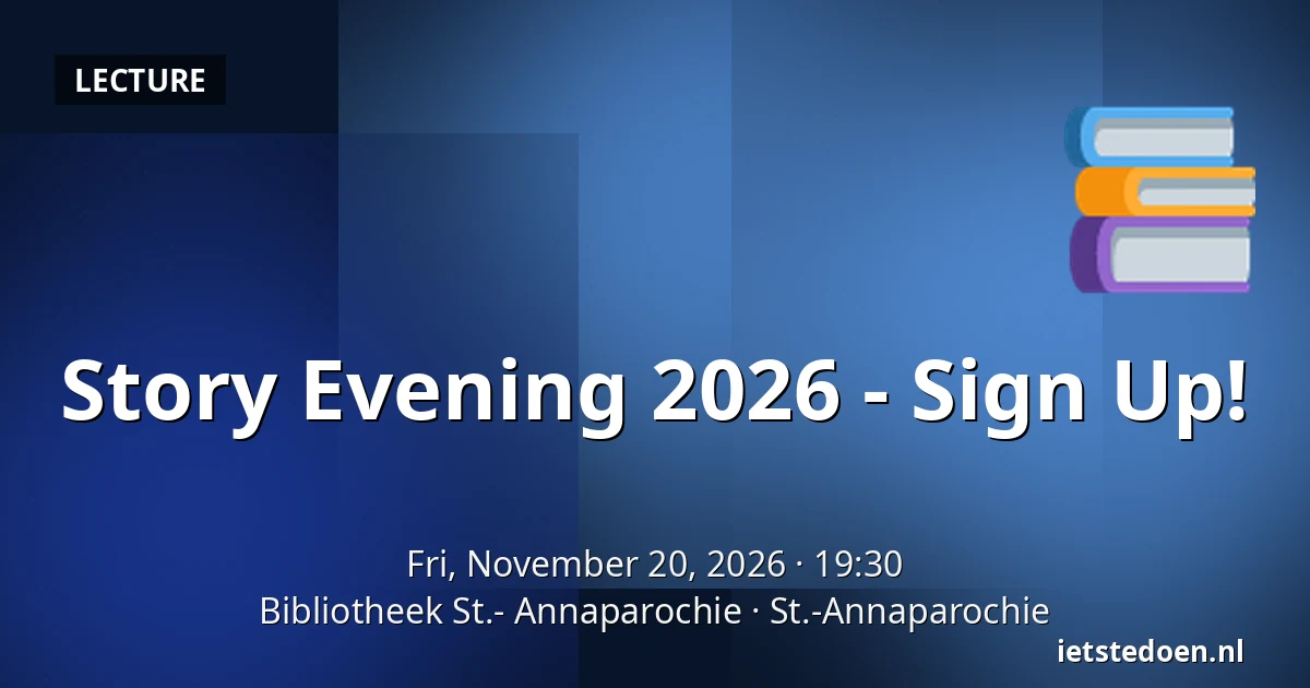 Story Evening 2026 - Sign Up! — Bibliotheek St.- Annaparochie, St.-Annaparochie