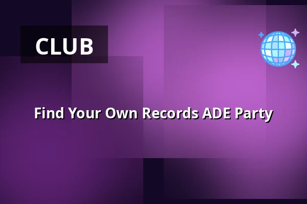 Find Your Own Records ADE Party — Duke Of Tokyo, Amsterdam