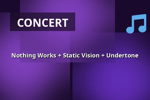 Nothing Works + Static Vision + Undertone — ACU, Utrecht