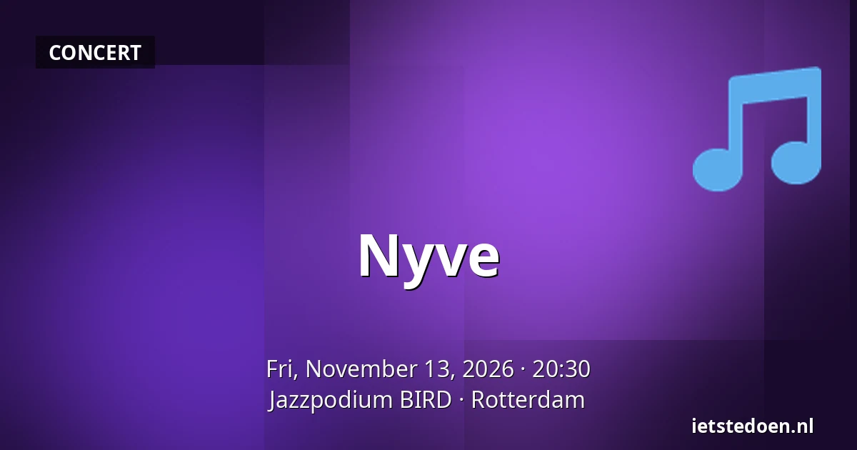 Nyve — Jazzpodium BIRD, Rotterdam