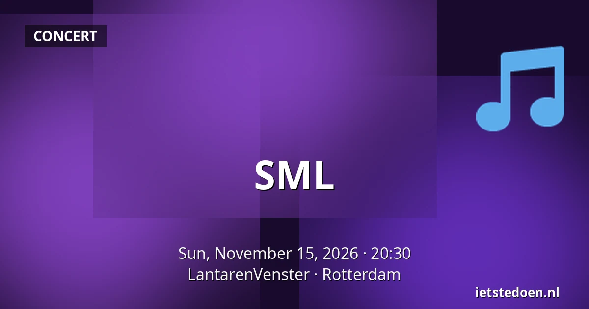 SML — LantarenVenster, Rotterdam