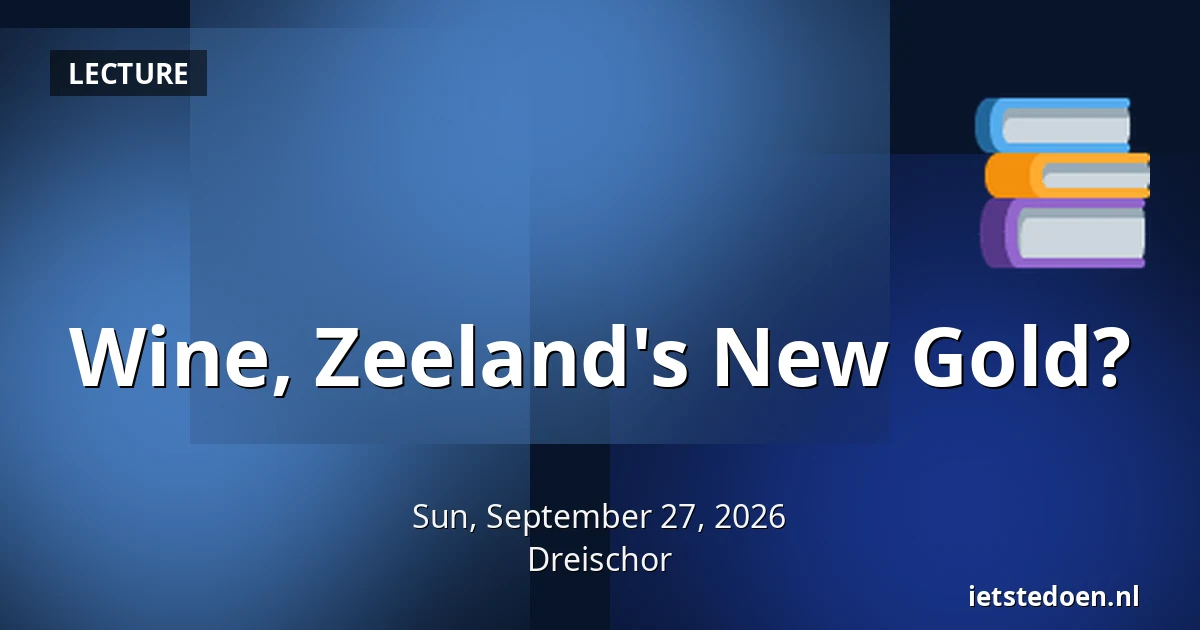 Wine, Zeeland's New Gold? — Molenweg 3, Dreischor