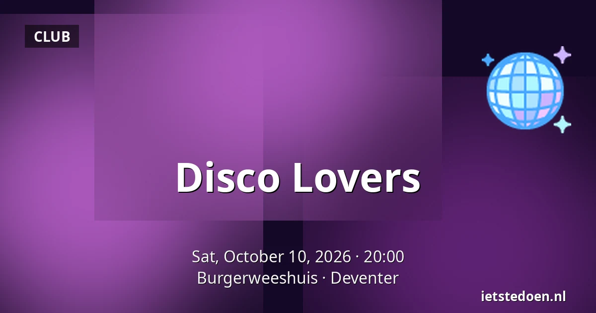 Disco Lovers — Burgerweeshuis, Deventer