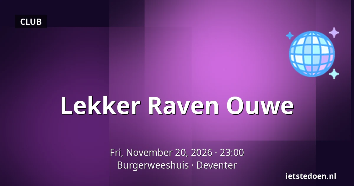 Lekker Raven Ouwe — Burgerweeshuis, Deventer