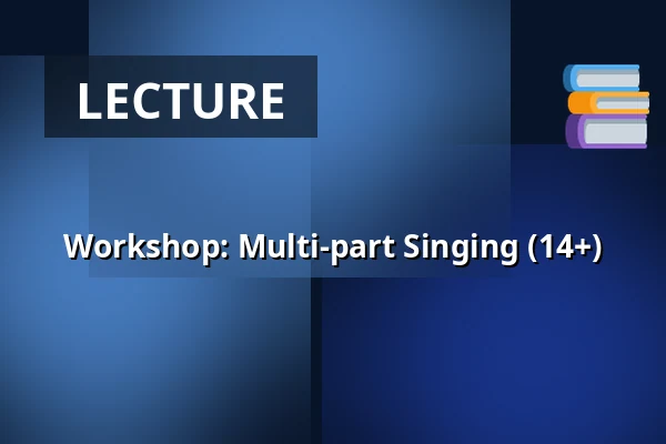 Workshop: Multi-part Singing (14+) — Veenendaal