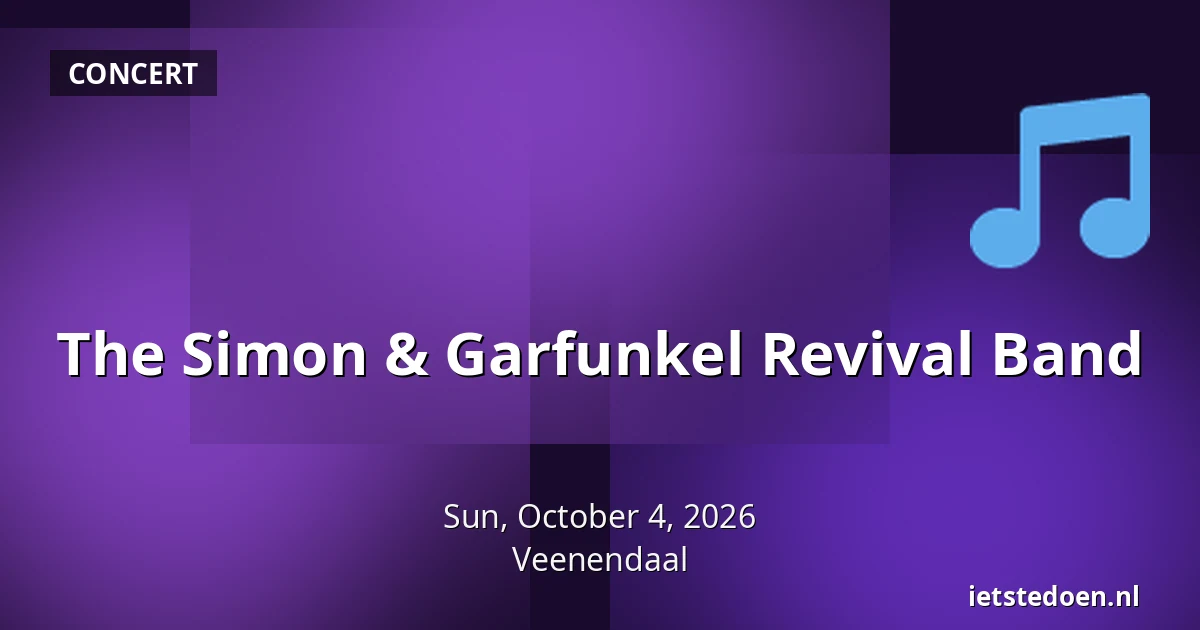 The Simon & Garfunkel Revival Band — Wiltonstraat 56, Veenendaal