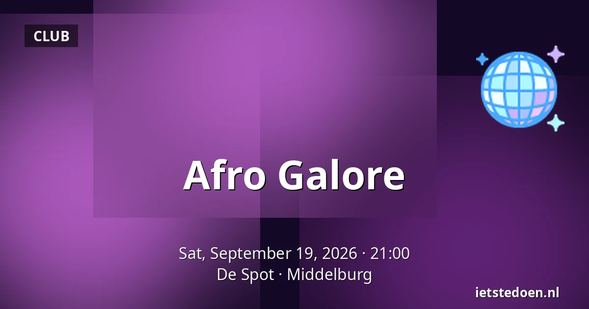 Afro Galore — De Spot, Middelburg