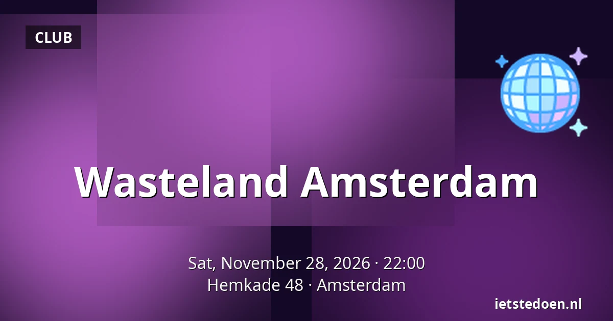 Wasteland Amsterdam — Hemkade 48, Amsterdam