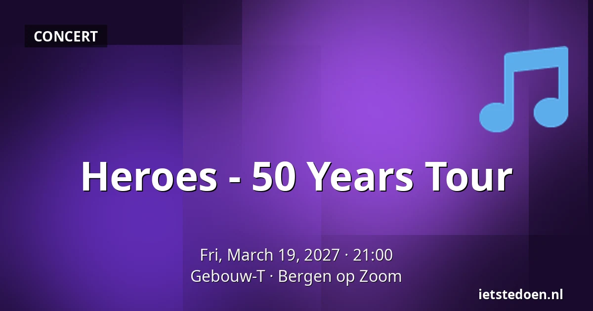 Heroes - 50 Years Tour — Gebouw-T, Bergen op Zoom