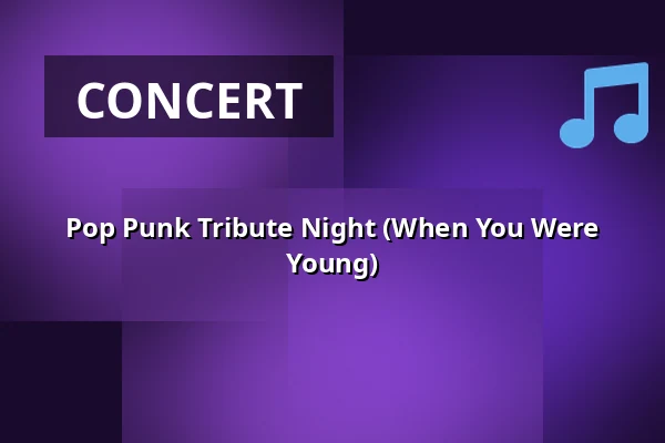 Pop Punk Tribute Night (When You Were Young) — Gebouw-T, Bergen op Zoom