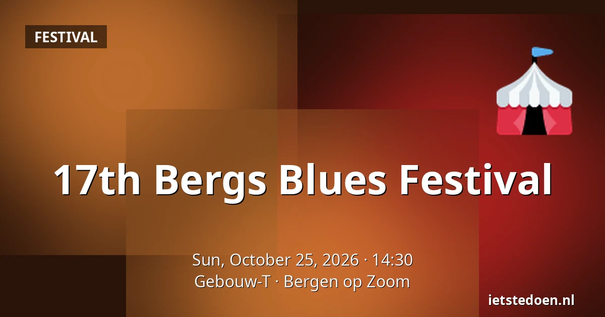 17th Bergs Blues Festival — Gebouw-T, Bergen op Zoom