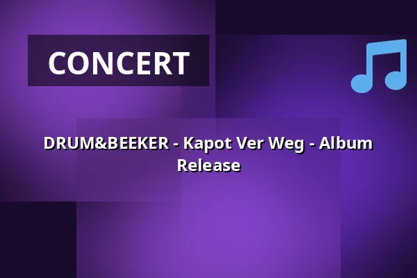 DRUM&BEEKER - Kapot Ver Weg - Album Release — De Meulewiekers, Venlo