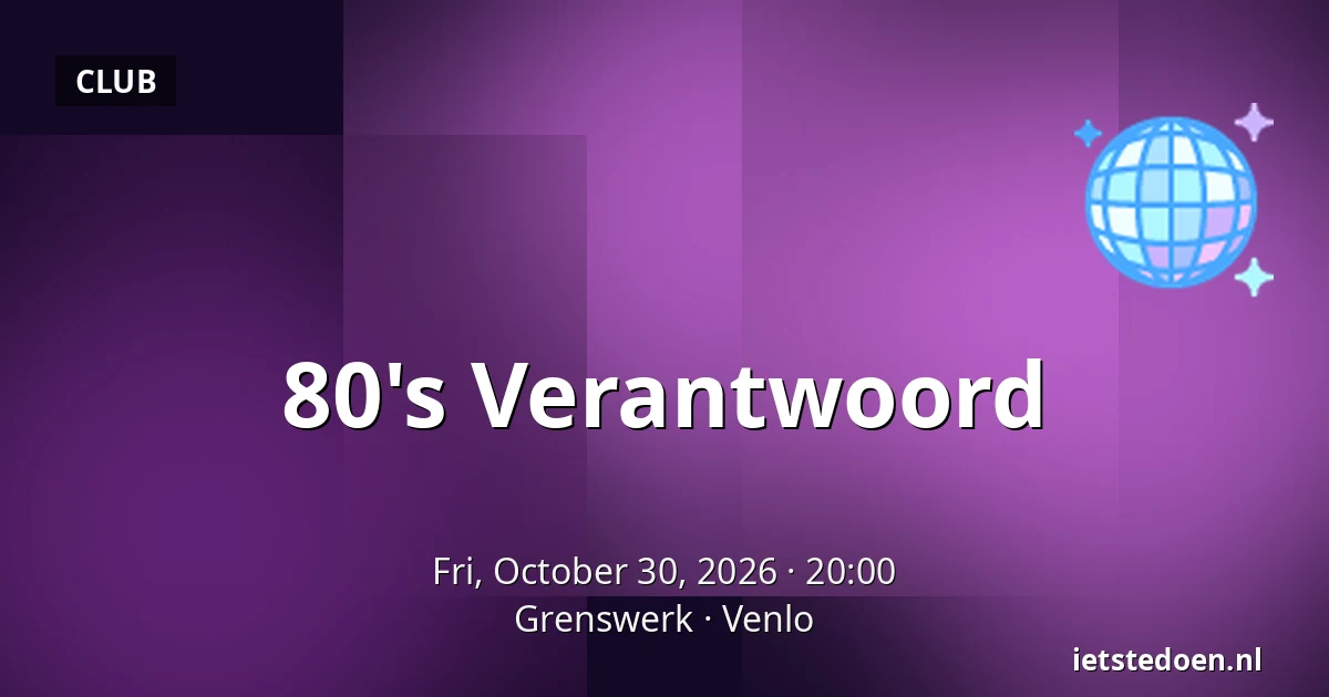 80's Verantwoord — Grenswerk, Venlo