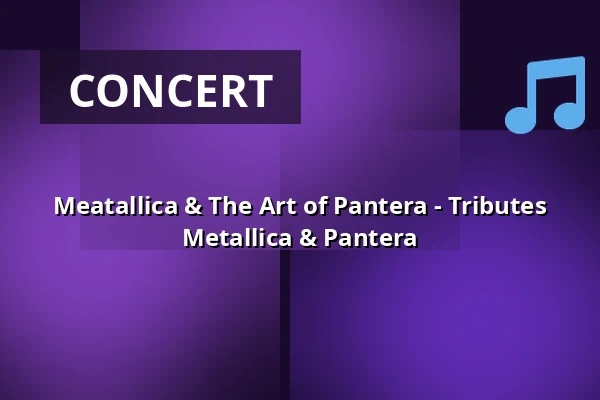 Meatallica & The Art of Pantera - Tributes Metallica & Pantera — Grenswerk, Venlo