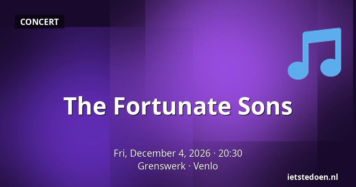 The Fortunate Sons — Grenswerk, Venlo