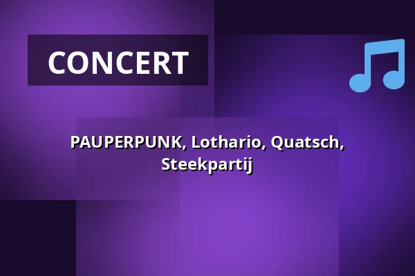 PAUPERPUNK, Lothario, Quatsch, Steekpartij — Hall of Fame, Tilburg