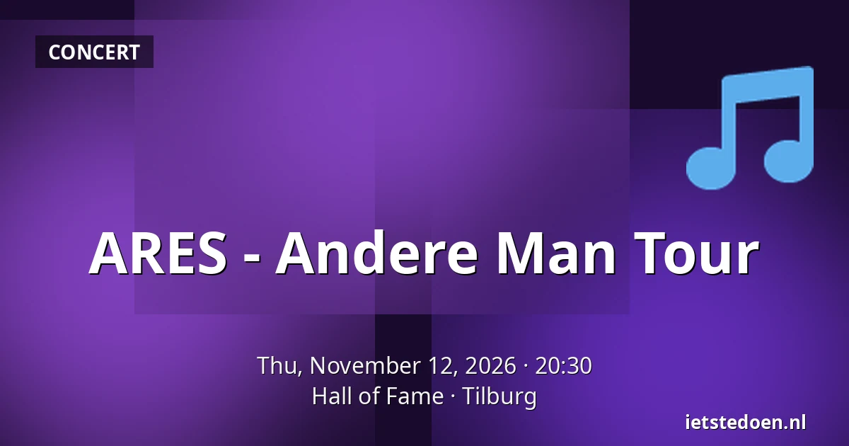 ARES - Andere Man Tour — Hall of Fame, Tilburg