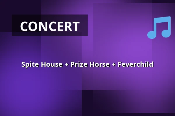 Spite House + Prize Horse + Feverchild — Hall of Fame, Tilburg