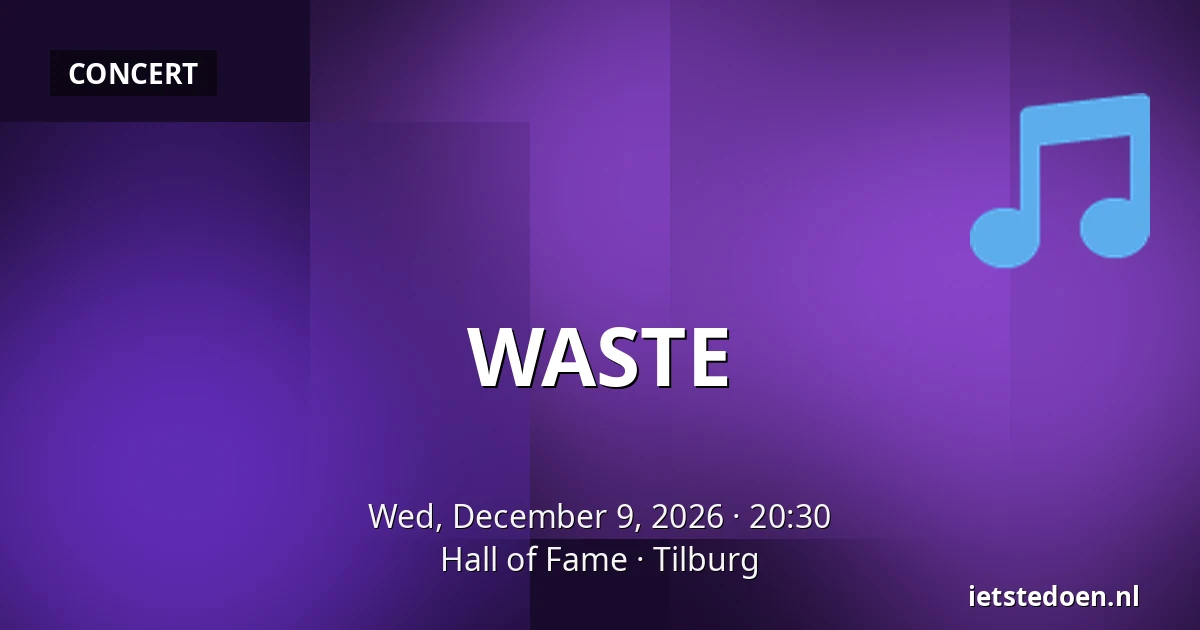 WASTE — Hall of Fame, Tilburg