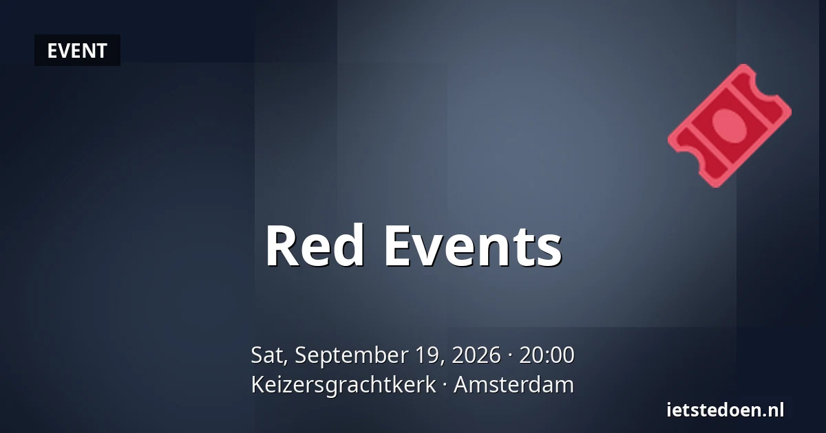 Red Events — Keizersgrachtkerk, Amsterdam