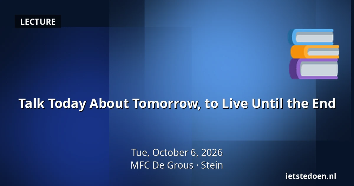 Talk Today About Tomorrow, to Live Until the End — MFC De Grous, Stein