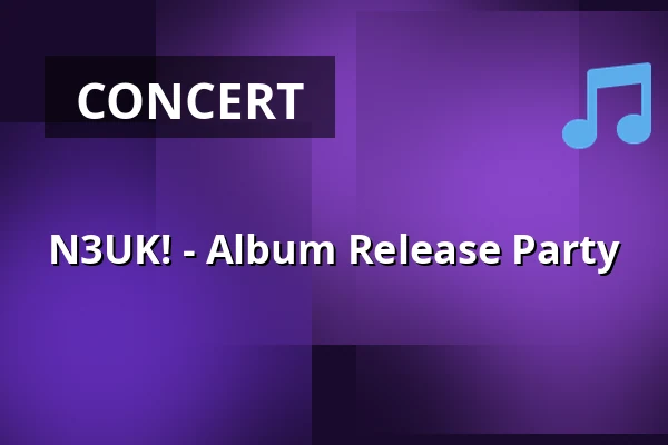 N3UK! - Album Release Party — Poppodium Iduna, Drachten