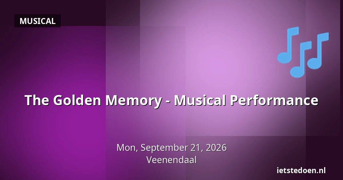The Golden Memory - Musical Performance — Spiesheem 54, Veenendaal