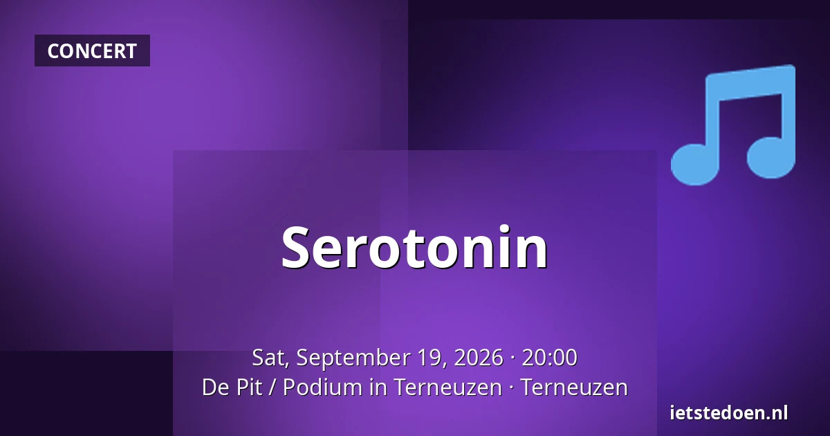 Serotonin — De Pit / Podium in Terneuzen, Terneuzen