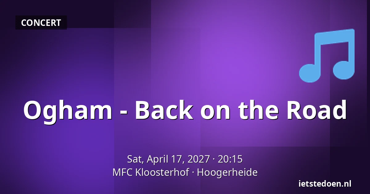 Ogham - Back on the Road — MFC Kloosterhof, Hoogerheide