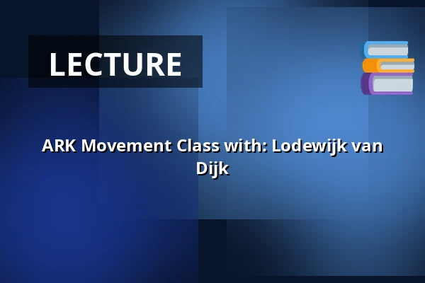 ARK Movement Class with: Lodewijk van Dijk β Dansateliers, Rotterdam