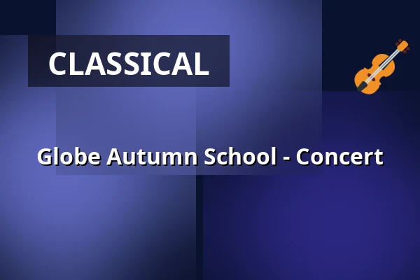 Globe Autumn School - Concert — Heuvellaan Hilversum, Hilversum